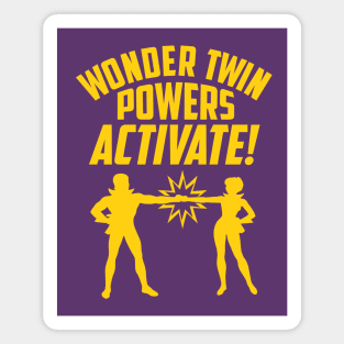 WONDER TWIN POWERS! Magnet